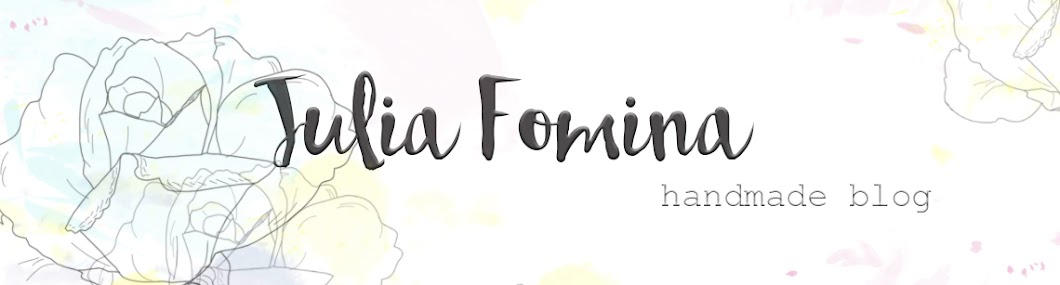 ...Julia Fomina handmade blog...