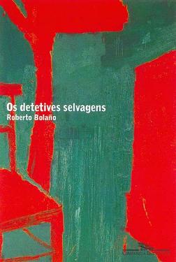 Resoluções,Metas,objetivos etc - Quais sãos seus planos Literários para 2013?? - Página 3 Os+Detetives+Selvagens%255B1%255D