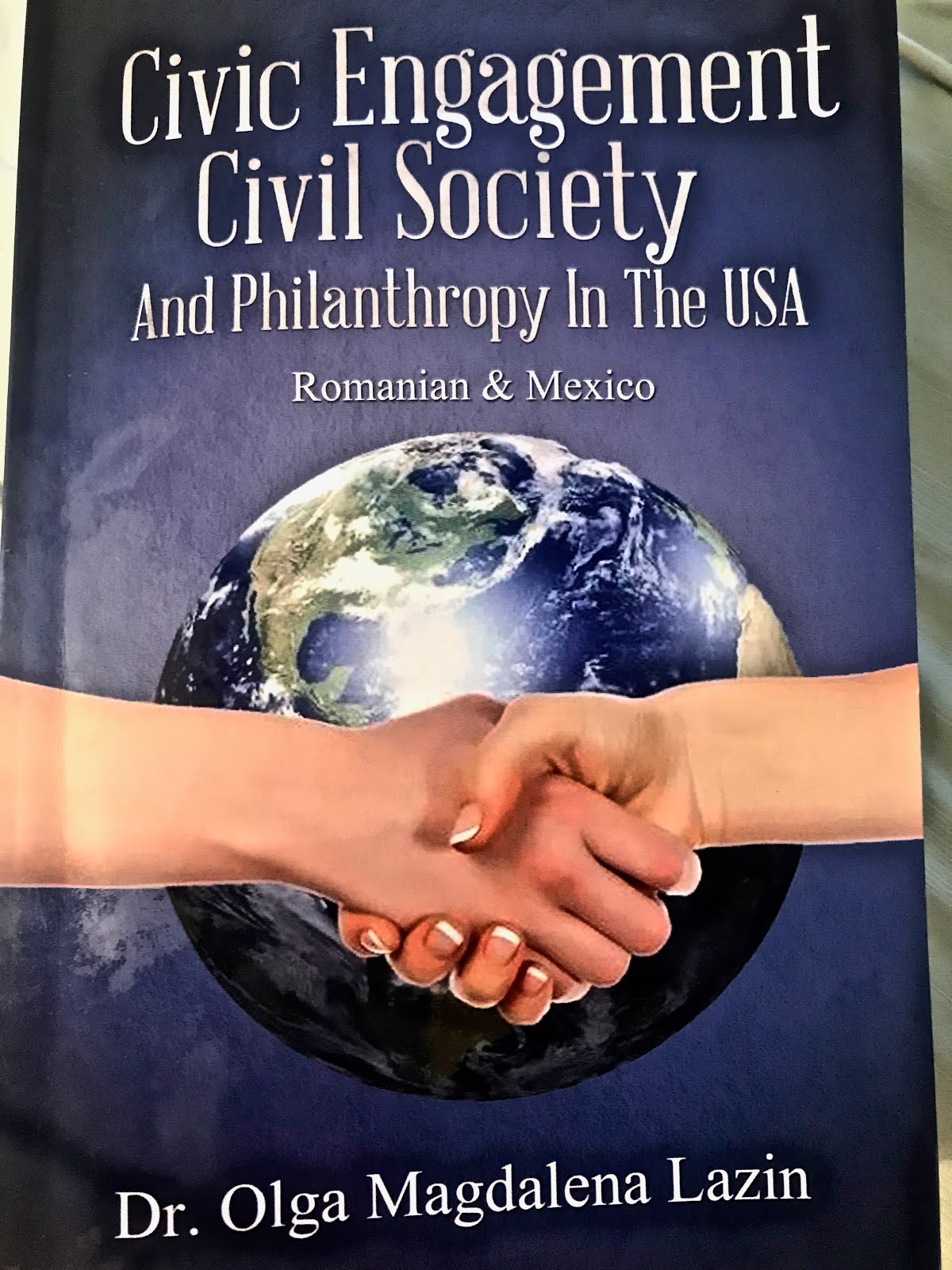 CIVIC ENGAGEMENT CIVIL SOCIETY, US PHILANTHROPY IN ROMANIA AND MEXICO By Olga Lazin
