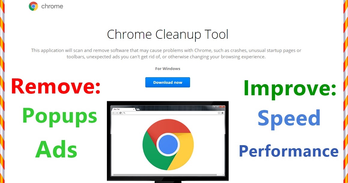 Chrome Clean Up Tool Get Rid of Adwares,Popups,Ads on Google Chrome