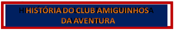 Conheça a História do Clube "Amiguinhos Da Aventura"