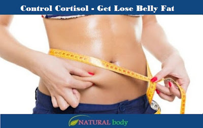 Control Cortisol - Get Lose Belly Fat
