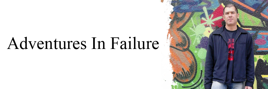 Adventures In Failure