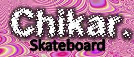 Chikar skateboard