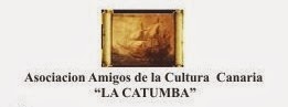 ASOCIACION AMIGOS DE LA CULTURA CANARIA ""LA CATUMBA""