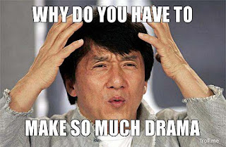 why-do-you-have-to-make-so-much-drama.jp