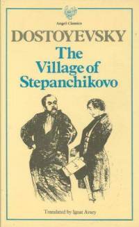 Village of Stepanchikovo Fyodor Dostoyevsky