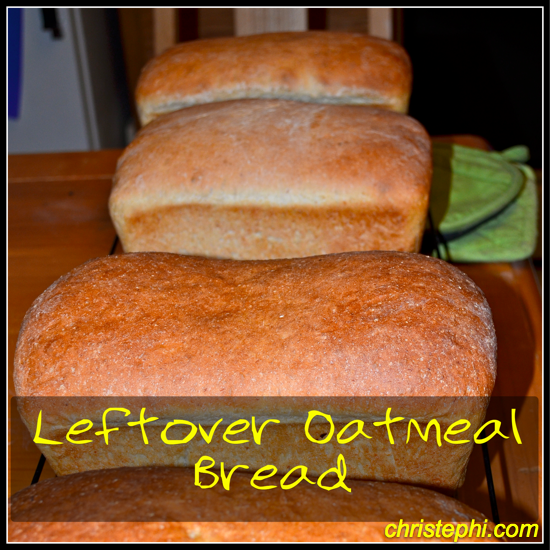 Leftover Oatmeal Bread {for the bread machine}