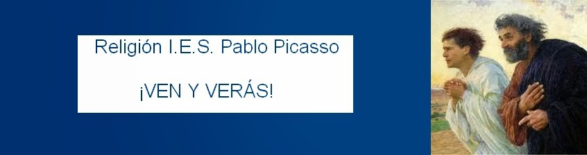 Clases de religión I.E.S. Pablo Picasso- Vicente Aleixandre. ¡VEN Y VERÁS!