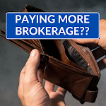 Paying More Brokerage?