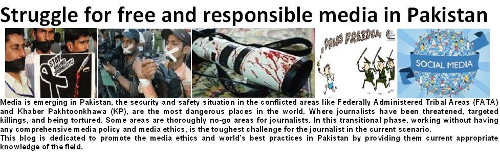 STRUGGLE FOR FREE AND RESPONSIBLE MEDIA IN PAKISTAN