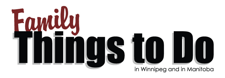 Family Things to Do in Winnipeg & in Manitoba