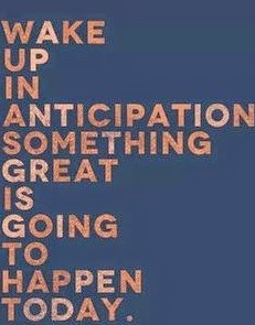 Anticipate happiness filled morning Morning anticipation