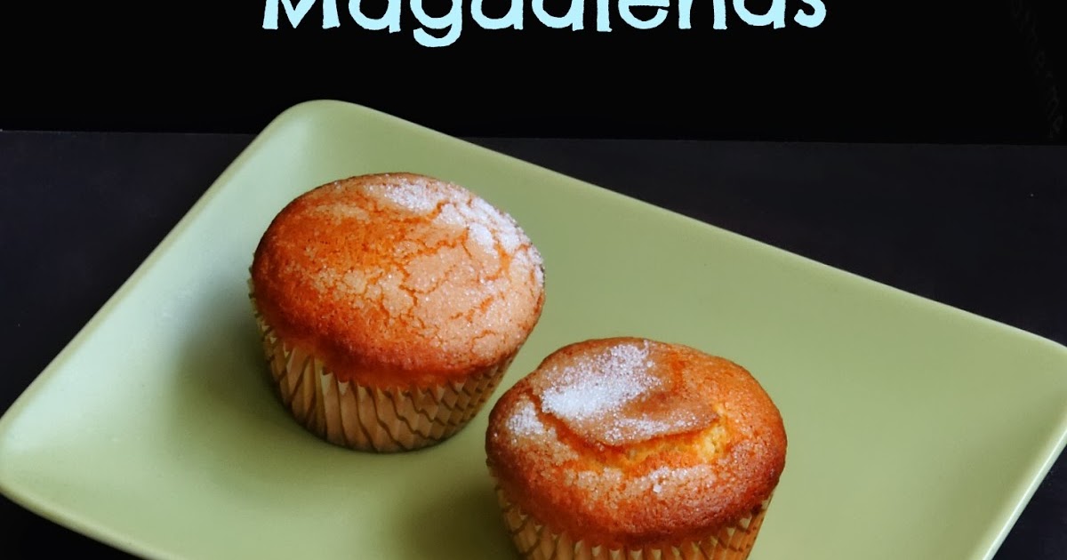 Priya's Versatile Recipes Magdalenas A Spanish Cupcake