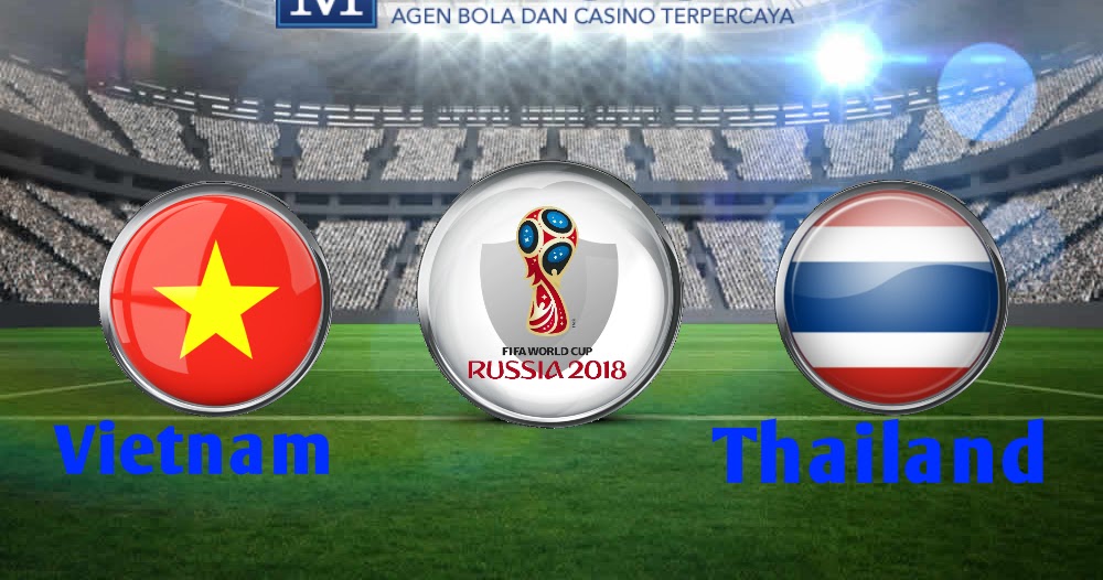 PREDIKSI VIETNAM VS THAILAND 13 OKTOBER 2015 | BANDAR BOLA PIALA EROPA