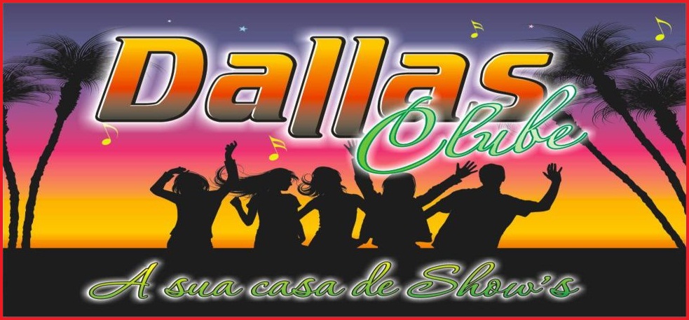 Dallas Clube Poranga - A sua casa de show's