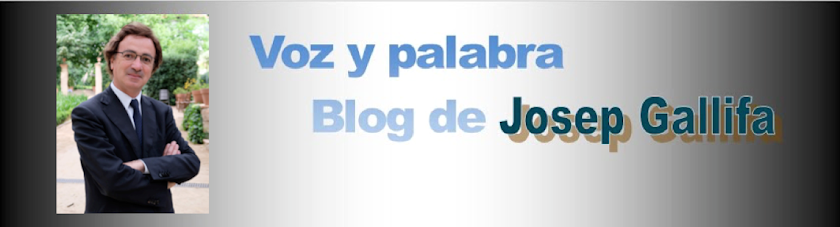 Voz y palabra - blog de Josep Gallifa Roca