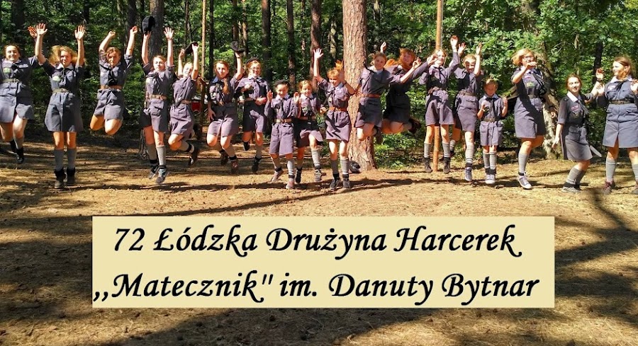 72 Łódzka Drużyna Harcerek "Matecznik" im. Danuty Bytnar