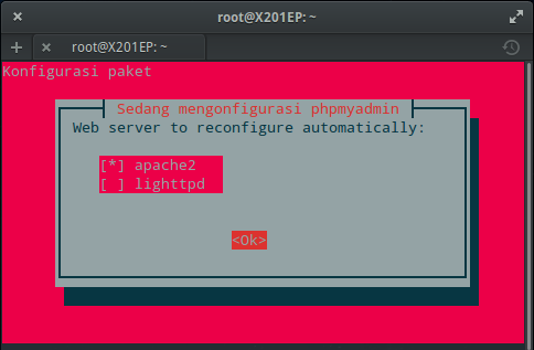 Instal MySQL dan phpMyAdmin : Pilih Apache2 (APACHE2) Instal MySQL dan phpMyAdmin : Pilih Apache2 (APACHE2)
