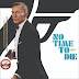 Daniel Craig's " N0 TIME T0 DIE " Entertaining Movie .