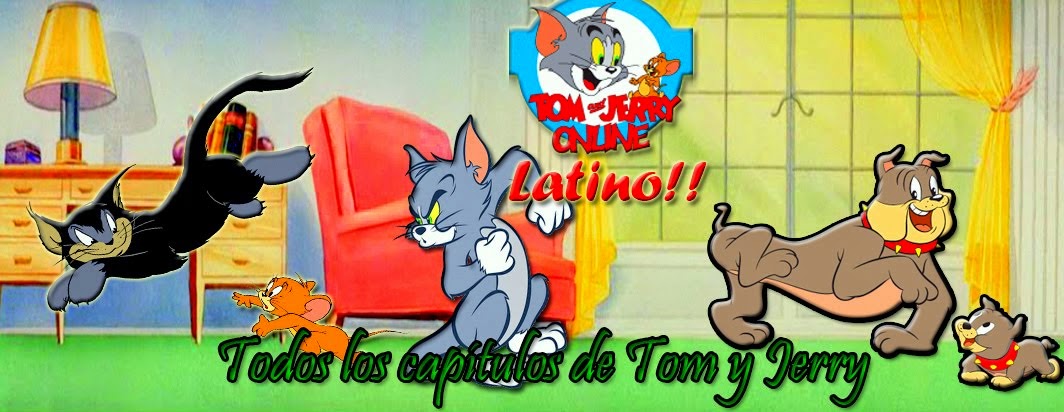 Capitulos de Tom y Jerry en Español Latino