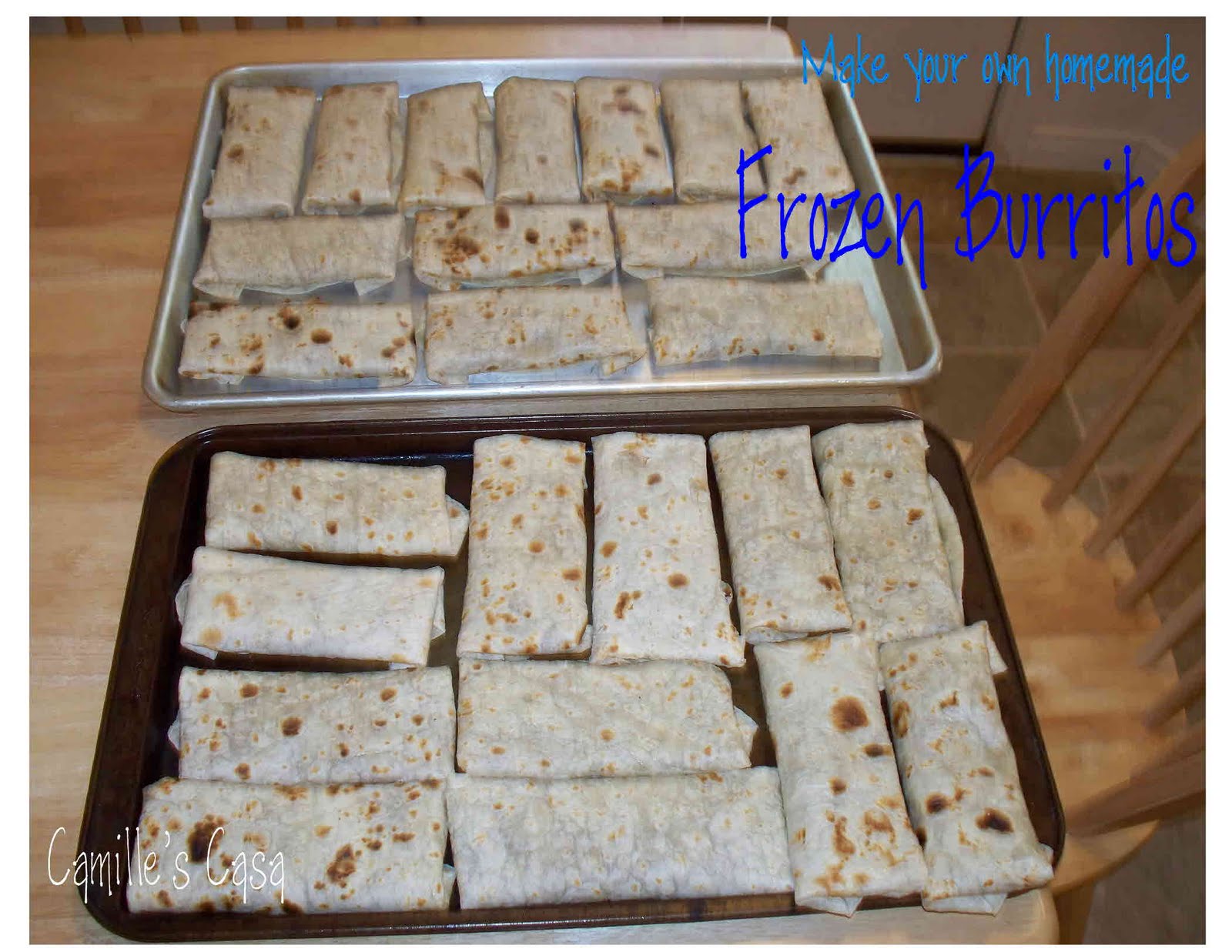 Camille's Casa Make your own Frozen Burritos