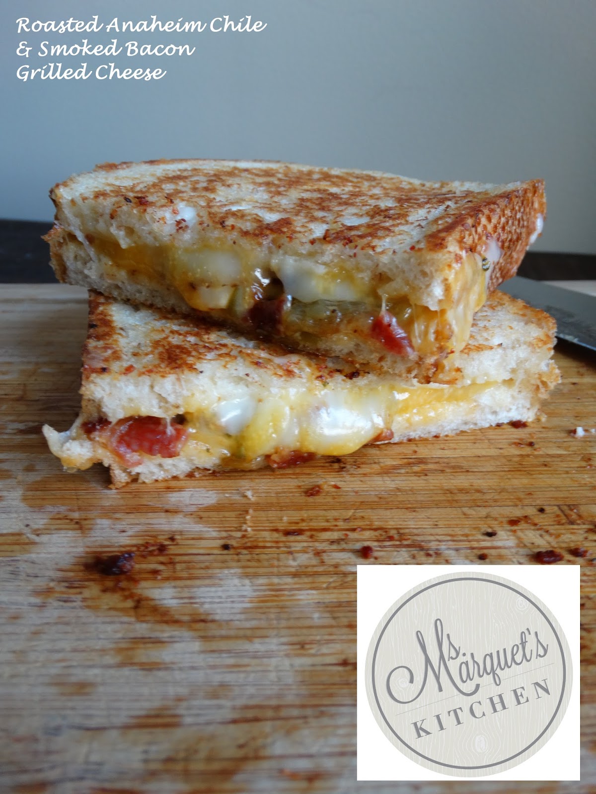 Ms. Marquet's Kitchen Roasted Anaheim Chile & Smoked Bacon Grilled Cheese