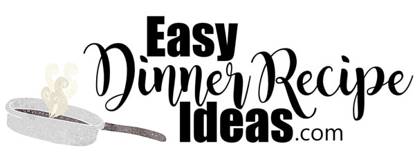 Easy Dinner Recipe Ideas