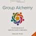 Group Alchemy: The Six Elements of Highly Successful Collaboration by Deborah Pruitt - Featured Book