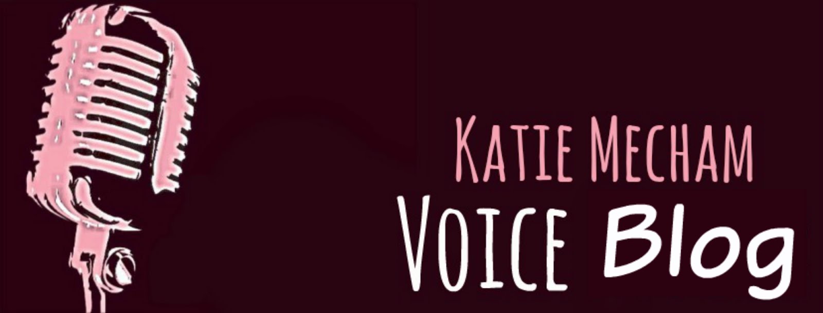 Katie Mecham Voice Blog