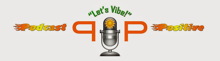 Podcast Positive: Let's VIBE!