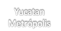 Yucatan Metrópolis