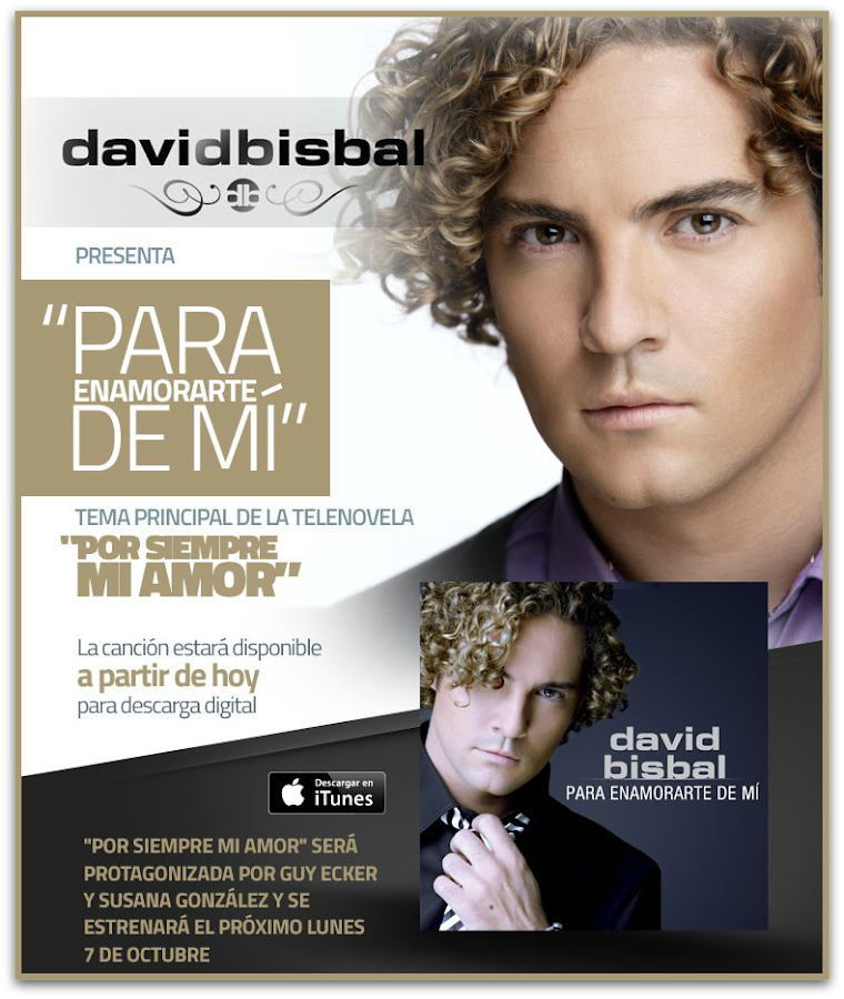 David Bisbal, Para Enamorate De Mi, Por Siempre Mi Amor, telenovela, tema principal, disponible en iTunes