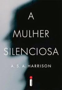 Resenha #14 - A Mulher Silenciosa - A.S.A Harrisson