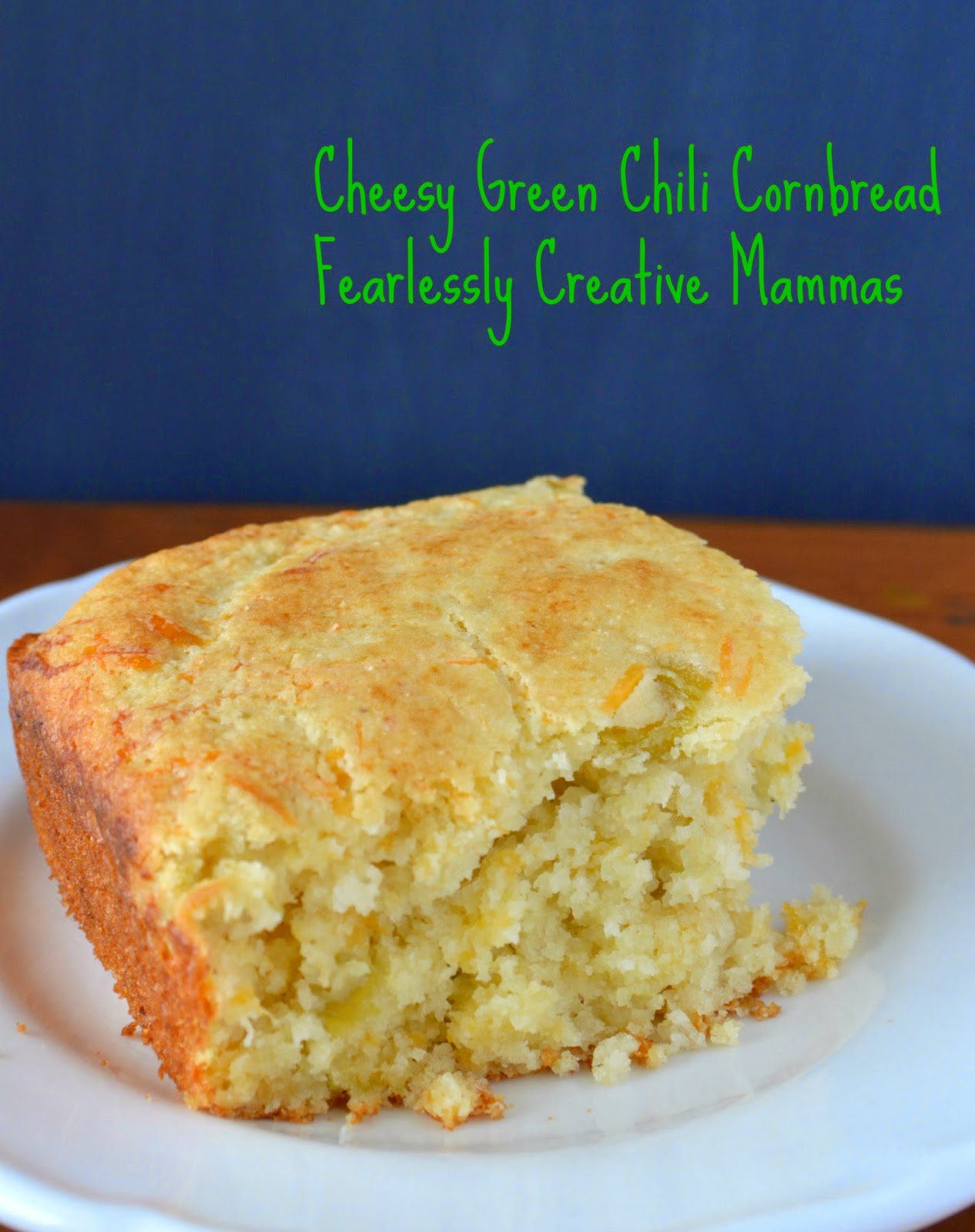 Cheesy Green Chili Cornbread Fearlessly Creative Mammas