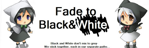 Fade to Black&White