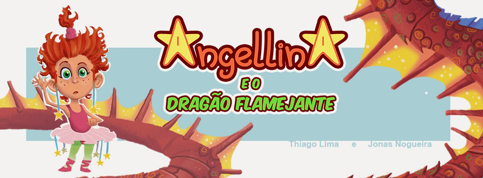 Angelina e o Dragão Flamejante.