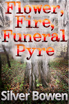 Flower, Fire, Funeral Pyre