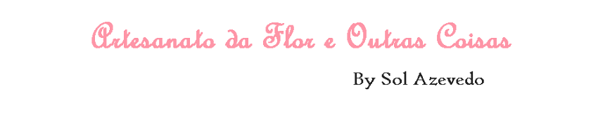 Artesanato da Flor e Outras Coisas