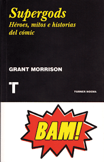 Supergods. Héroes, mitos e historias del cómic de Grant Morrison. Edita Turner