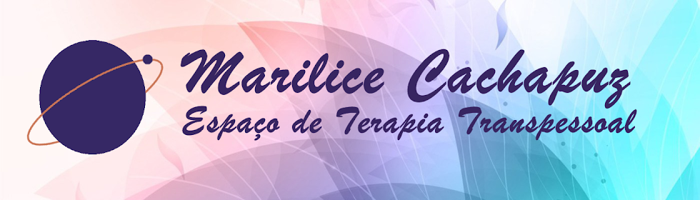 Marilice Cachapuz - Espaço de Terapia Transpessoal