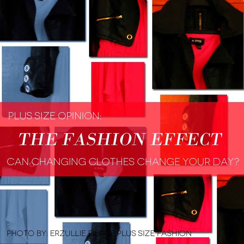PLUS SIZE OPINION: THE FASHION EFFECT (CAN CHANGING CLOTHES CHANGE YOUR