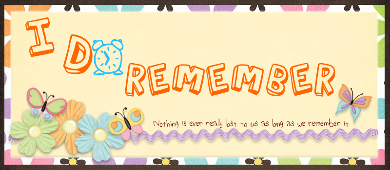 I do remember