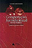 Cooperação Jurisdicional; por Jânia Maria Lopes Saldanha.