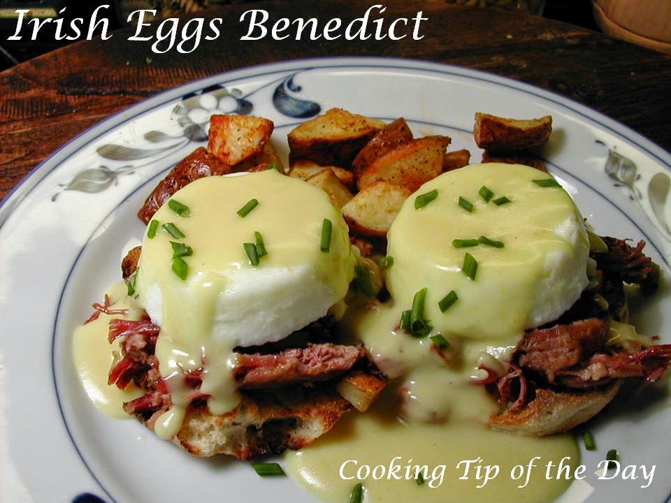 Cooking Tip of the Day Irish Eggs Benedict