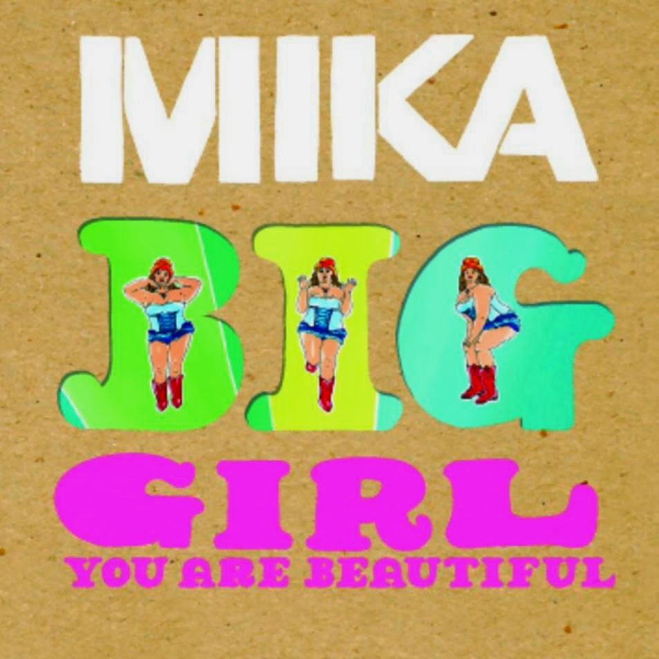 A song (or two) per day Big girl (You are beautiful) Mika