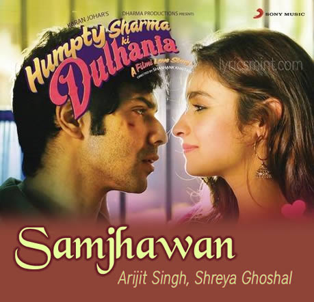Samjhawan - Humpty Sharma Ki Dulhania
