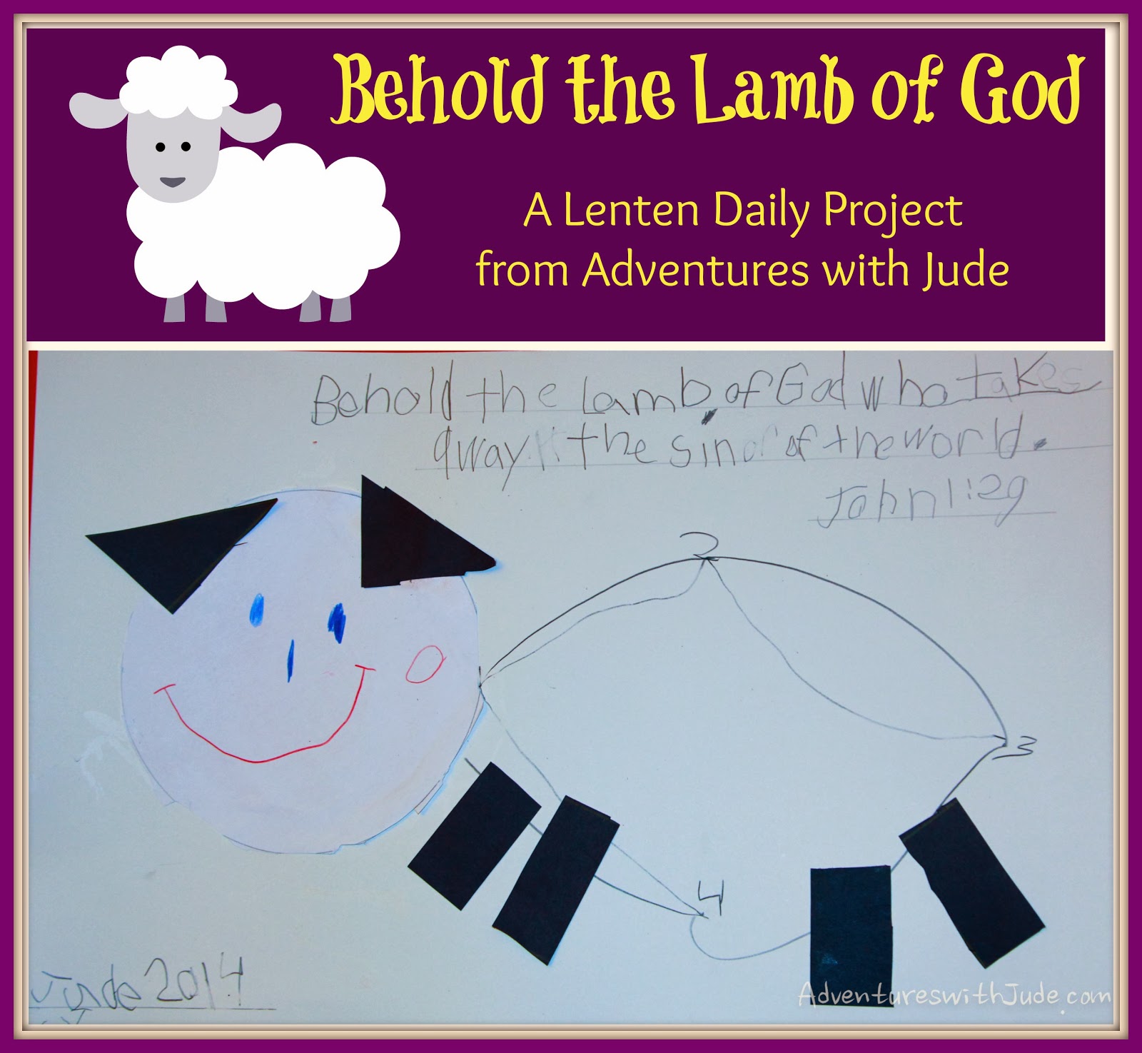 Adventures with Jude Behold the Lamb of God A Lenten Daily Project