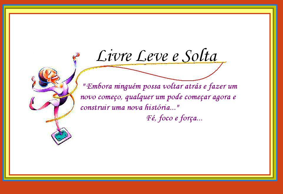    Livre Leve e Solta