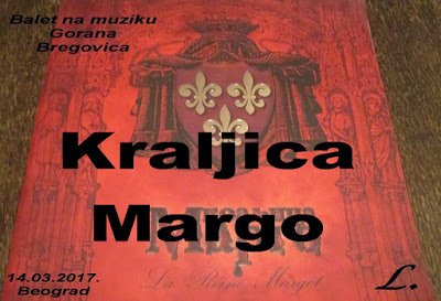 Kraljica Margo, Goran Bregović, Beogradski balet, Narodno pozorište